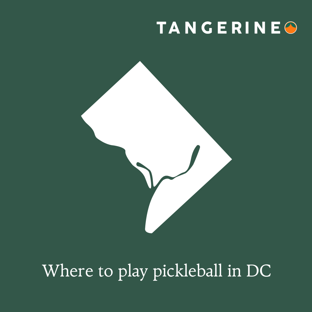Where to play pickleball in Washington, DC Tangerine